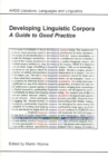 Image for Developing Linguistic Corpora : A Guide to Good Practice