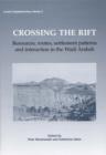Image for Crossing the Rift : Resources, Settlements Patterns and Interaction in the Wadi Arabah