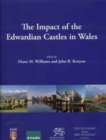 Image for The impact of the Edwardian castles in Wales  : the proceedings of a conference held at Bangor Univeristy, 7-9 September 2007