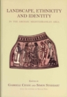 Image for Landscape, ethnicity, identity in the archaic Mediterranean area