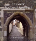 Image for Discover medieval Sandwich  : a guide to its history and buildings