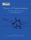 Image for Forces of Transformation : The End of the Bronze Age in the Mediterranean
