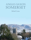 Image for Anglo-Saxon Somerset
