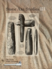 Image for Stone Axe Studies. : III