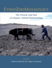 Image for Ethnozooarchaeology: the present and past of human-animal relationships