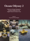 Image for Oceans odyssey 2: underwater heritage management &amp; deep-sea shipwrecks in the English Channel &amp; Atlantic Ocean
