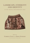 Image for Landscape, ethnicity and identity in the archaic Mediterranean area