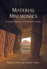 Image for Material mnemonics: everyday memory in prehistoric Europe
