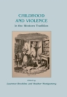 Image for Childhood and violence in the Western tradition