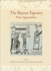 Image for New research on the Bayeux tapestry  : the proceedings of a conference at the British Museum