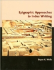 Image for Epigraphic Approaches to Indus Writing