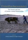 Image for Ethnozooarchaeology  : the present and past of human-animal relationships