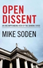 Image for Open Dissent: An Uncompromising View of the Banking Crisis