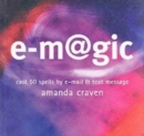 Image for e-m@gic  : cast 50 spells by e-mail &amp; text message