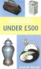 Image for Antiques under £500
