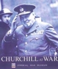 Image for Churchill at war 1940-1945  : his &#39;finest hour&#39; in photographs