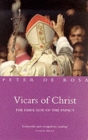 Image for Vicars of Christ  : the dark side of the papacy