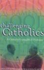 Image for Challenging Catholics