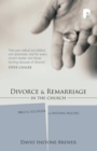 Image for Divorce and Remarriage in the Church : Biblical Solutions for Pastoral Realities
