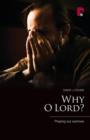 Image for Why O Lord? Praying Our Sorrows