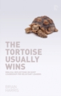 Image for The tortoise usually wins  : Biblical reflections on quiet leadership for reluctant leaders