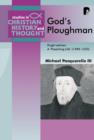 Image for God&#39;s ploughman: Hugh Latimer : a &quot;preaching life&quot; (1485-1555)