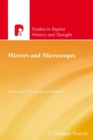 Image for Mirrors and Microscopes : Historical Perceptions of Baptists