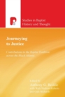Image for Journeying to Justice : Contributions to the Baptist Tradition Across the Black