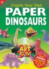 Image for Create Your Own Paper Dinosaurs