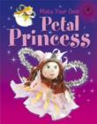 Image for Make Your Own Petal Princess