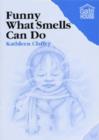 Image for Funny What Smells Can Do