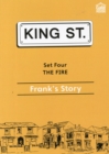 Image for The Fire: Frank&#39;s Story : Set 4: Book 3