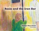 Image for Rosie and the Iron Bar