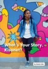 Image for What’s Your Story, Kisanet?