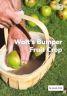 Image for Walt&#39;s Bumper Fruit Crop