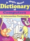 Image for The Magic Mouse Dictionary of Computers and Information Technology