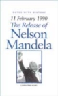 Image for 11 February 1990  : the release of Nelson Mandela