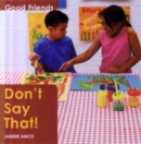 Image for Don&#39;t Say That!