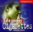 Image for Kate Smokes Cigarettes