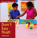 Image for Don&#39;t say that!