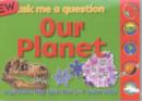 Image for Our planet  : a picture flip quiz for 5-7 year olds