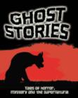 Image for Ghost stories  : tales of magic, mystery &amp; the supernatural