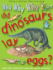 Image for Why why why did dinosaurs lay eggs?