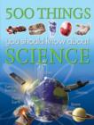 Image for 500 Things You Should Know About Science