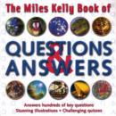 Image for The Miles Kelly book of questions &amp; answers