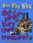 Image for Why Why Why Did Pirates Bury Their Treasure?