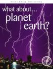 Image for What About...Planet Earth?