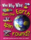 Image for Why Why Why Does the Earth Spin Around?