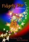 Image for Fidgety Star : Libretto