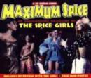 Image for Maximum &quot;Spice Girls&quot; : The Unauthorised Biography of the &quot;Spice Girls&quot;